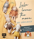 Elisa Ems-Domenig - Lulu loves the moon - das Häkelbuch