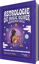 The Pulp Girls - The Pulp Girls - Astrologie - Die Magie deiner kosmischen Seele