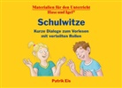 Patrik Eis, Bernd Lehmann - Schulwitze - Kurze Dialoge zum Vorlesen mit verteilten Rollen
