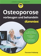 Thorsten Freikamp - Osteoporose vorbeugen und behandeln für Dummies