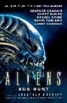 Heather Graham, Jonathan Maberry, Rachel Caine, David Farland, Maberry Jonathan, Scott Sigler - Aliens: Bug Hunt