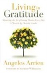 Angeles Arrien - Living in Gratitude