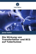 Jamal Salim - Die Wirkung von Transferfaktor und BCG auf Tuberkulose
