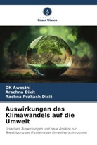 DK Awasthi, Arachna Dixit, Rachna Prakash Dixit, Rachna Praka Srivastva, Rachna Prakash Srivastva - Auswirkungen des Klimawandels auf die Umwelt