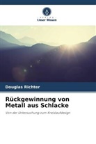 Douglas Richter - Rückgewinnung von Metall aus Schlacke