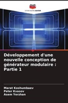 Marat Koshumbaev, Peter Kvasov, Asem Yerzhan - Développement d'une nouvelle conception de générateur modulaire : Partie 1
