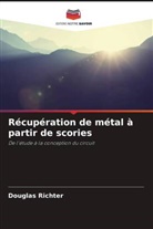 Douglas Richter - Récupération de métal à partir de scories
