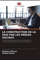 Sobika Daniel, Divaincy Marcus - LA CONSTRUCTION DE LA PAIX PAR LES MÉDIAS SOCIAUX