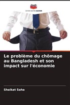 Shaikat Saha - Le problème du chômage au Bangladesh et son impact sur l'économie