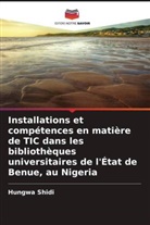 Hungwa Shidi - Installations et compétences en matière de TIC dans les bibliothèques universitaires de l'État de Benue, au Nigeria