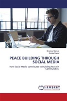 Sobika Daniel, Divaincy Marcus - PEACE BUILDING THROUGH SOCIAL MEDIA