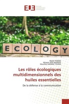 Wissem Aidi Wannes, Moufida Saidani Tounsi, Walid Yeddes - Les rôles écologiques multidimensionnels des huiles essentielles