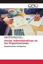 Jorge William Figueroa Corzo, William de Jesús Figueroa Reyes - Inicios Administrativos en las Organizaciones