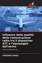 Tarkhan Agaev - Influenza della qualità della comunicazione radio tra il dispatcher ATC e l'equipaggio dell'aereo