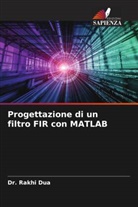 Dr. Rakhi Dua, Rakhi Dua - Progettazione di un filtro FIR con MATLAB