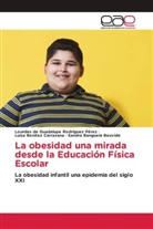 Sandra Banguela Beuvide, Luisa Benítez Carrazana, Lourdes de Guadalupe Rodríguez Pérez - La obesidad una mirada desde la Educación Física Escolar