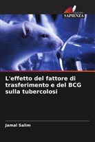 Jamal Salim - L'effetto del fattore di trasferimento e del BCG sulla tubercolosi