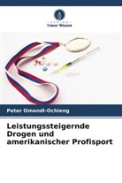 Peter Omondi-Ochieng - Leistungssteigernde Drogen und amerikanischer Profisport