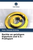 Peter Omondi-Ochieng - Rechte an geistigem Eigentum und U.S.-Profisport