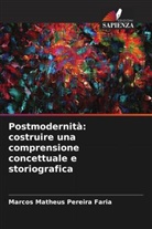 Marcos Matheus Pereira Faria - Postmodernità: costruire una comprensione concettuale e storiografica