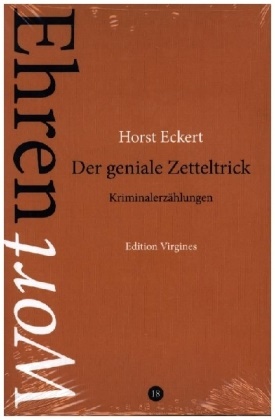 Horst Eckert, Michael Serrer - Der geniale Zetteltrick Kriminalerzählungen