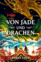 Chen, Amber Chen - Von Jade und Drachen (Der Sturz des Drachen 1): Silkpunk-Fantasy mit höfischen Intrigen - Mulan trifft auf Iron Widow