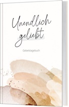 Nicole Schol, Schol  Nicole - Unendlich geliebt - Gebetstagebuch