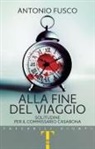 Antonio Fusco - Alla fine del viaggio. Solitudine per il commissario Casabona