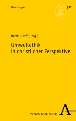 Martin Barth, Gregor Maria Hoff,  Maria Hoff - Umweltethik in christlicher Perspektive