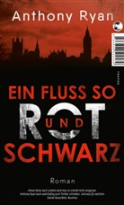 Anthony Ryan - Ein Fluss so rot und schwarz