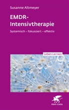 Susanne Altmeyer - EMDR-Intensivtherapie (Leben Lernen, Bd. 348)