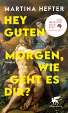 Martina Hefter - Hey guten Morgen, wie geht es dir?