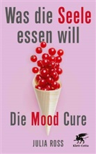 Julia Ross - Was die Seele essen will