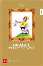 Jürgen Löhle, Cornelia von Seidlein, Cornelia von Seidlein, Cornelia von Seidlein - Brägel rettet die Welt