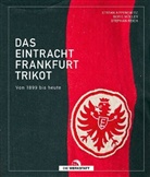 Stefan Appenowitz, Boris Möller, Stepha Reich, Stephan Reich - Das Eintracht-Frankfurt-Trikot