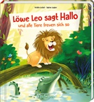 Sabine Legien, Kristin Lückel, Sabine Legien - Löwe Leo sagt Hallo und alle Tiere freuen sich so