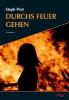Steph Post - Durchs Feuer gehen