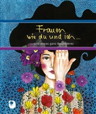 Hülya Özdemir, Ilka Osenberg-van Vugt - Frauen wie du und ich sind etwas ganz Besonderes