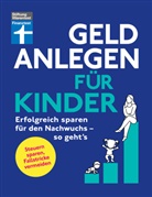 B, Dr. Gisela Baur, Gisela Baur, Antonie Klotz, Brigitte Wallstabe-Watermann - Geld anlegen für Kinder