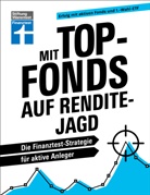 Peter Gewalt, Jörn Kränicke - Mit Top-Fonds auf Renditejagd