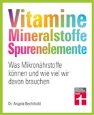 Dr Angela Bechthold, Dr. Angela Bechthold, Prof Dr Bernhard Watzl, Prof. Dr. Bernhard Watzl - Vitamine, Mineralstoffe, Spurenelemente