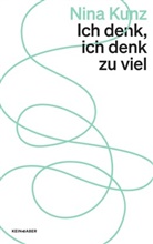 Nina Kunz - Ich denk, ich denk zu viel