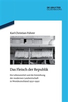 Karl Christian Führer - Das Fleisch der Republik