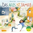 Michael Engler, Julianna Swaney - Maxi Pixi 430: Das alles ist Familie