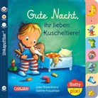 Julia Rosenkranz, Sabine Kraushaar - Baby Pixi (unkaputtbar) 73: Gute Nacht, ihr lieben Kuscheltiere!
