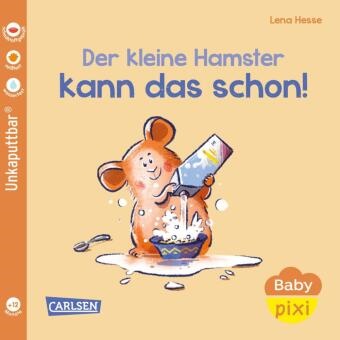 Maya Geis, Lena Hesse - Baby Pixi (unkaputtbar) 151: Der kleine Hamster kann das schon! Unzerstörbares Baby-Buch ab 12 Monaten - auch als Badebuch geeignet