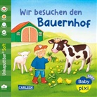 Denitza Gruber - Baby Pixi (unkaputtbar) 167: Baby Pixi Stoff: Wir besuchen den Bauernhof