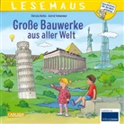 Christa Holtei, Astrid Vohwinkel - LESEMAUS 151: Große Bauwerke aus aller Welt