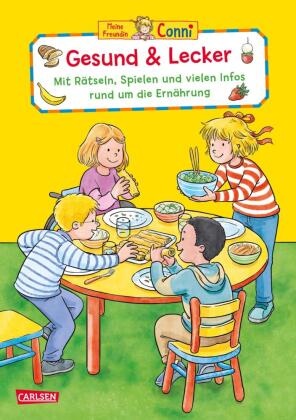 Hanna Sörensen, Ulrich Velte - Conni Gelbe Reihe (Beschäftigungsbuch): Gesund & lecker - Mit Rätseln, Spielen und vielen Infos rund um die Ernährung | Tipps und Fakten über Lebensmittel für Kinder ab 4