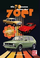 Walther Wuttke - Die 70 besten Autos der 70er